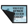 "Wenn ich Nicht aufmache, Bin ich beim Eishockey Doormat, XL,