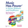 Music Has Power® in Senior Wellness and Healthcare