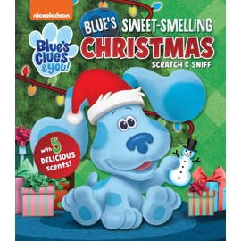 Nickelodeon Blue's Clues & You!: Blue's Sweet-Smelling Christmas (Scratch and Sniff)