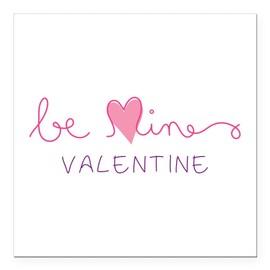 CafePress Be Mine Valentine Square Car Magnet 3 X 3 Square Car Magnet, Magnetic Bumper Display