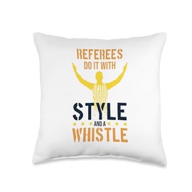 Ref Quote for Basketball Baseball Football Referee Style and A Whistle, Refereeing Throw Pillow, 16x16, Multicolor