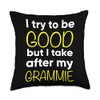 Grammie - Funny - I Try To Be Good But