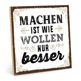 TypeStoff HS-00641 Wooden Sign with Saying "MACHEN IST WIE WOLLEN NUR BESSER - Vintage Look with Quote as Gift and Decoration
