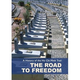 A History of the Ho Chi Minh Trail: The Road to Freedom