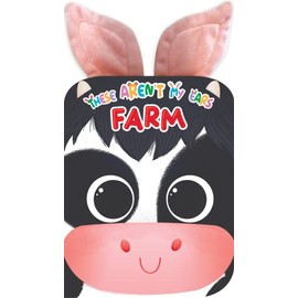 These Aren't My Ears - Farm - Children's Sensory Touch and Feel Crinkly Ear Board Book
