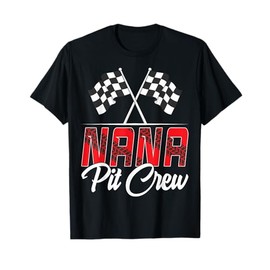 Race Car Birthday Party Racing Family Nana Pit Crew T-Shirt