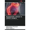 Anastomotic release in colonic surgery: Better understanding for better action