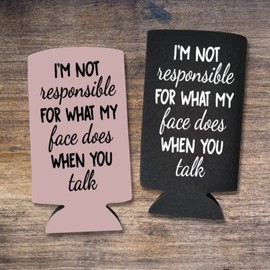 Funny Slim Can Cooler, I'm Not Responsible For What My Face Does When You Talk, Funny Spiked Seltzer Drink Accessory Skinny Coolie Gag Gift (1 Black, 1 Blush)
