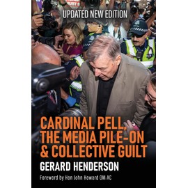 Cardinal Pell, the Media Pile-On & Collective Guilt