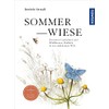 Sommerwiese: Zwischen Grashalmen und Wildblumen: Einblick in eine unbekannte Welt