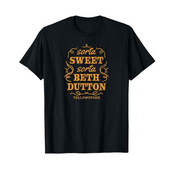 Yellowstone - Sorta Sweet Sorta Beth Dutton T-Shirt