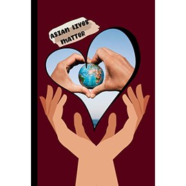Asian Lives Matter: Open Hands with Heart Cover Journal for Asian Community and Asian Friends