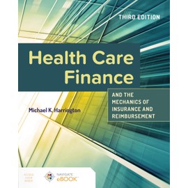 Health Care Finance and the Mechanics of Insurance and Reimbursement