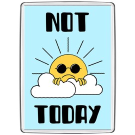 Pixly® Not Today Fridge Magnet Large Jumbo Size Funny Joke Keepsake Novelty Refrigerator Magnets Gift