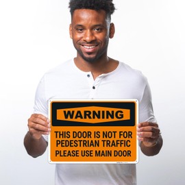 Warning This Door is Not for Pedestrian Traffic Please Use Main Door Sign, 10x14 Inches, Rust Free .040 Aluminum, Fade Resistant, Made in USA