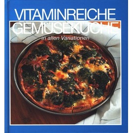 Vitaminreiche Gemüseküche in Allen Variationen