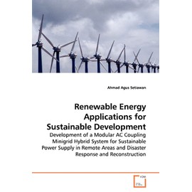 Renewable Energy Applications for Sustainable Development: Development of a Modular AC Coupling Minigrid Hybrid System for Sustainable Power Supply ... and Disaster Response and Reconstruction