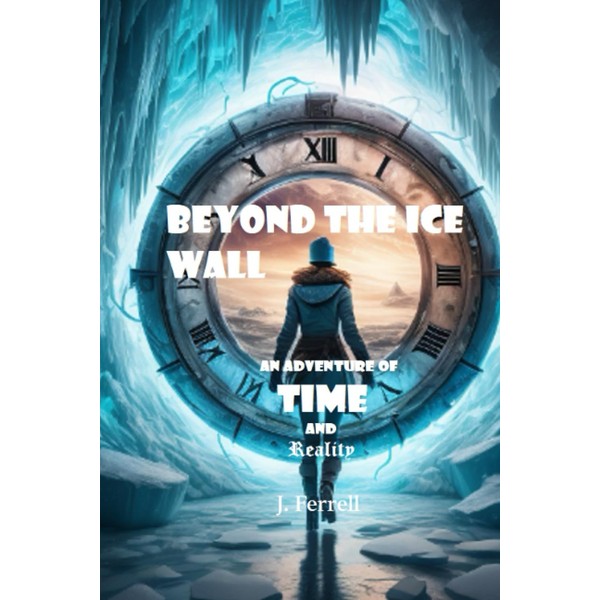 Beyond The Ice Wall: Adventure of time and reality