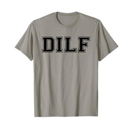 Upgraded To Dilf EST Funny Birthday New Hot Dad DILF T-Shirt
