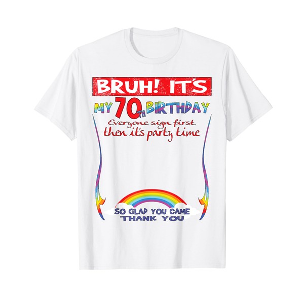 It's My 70th Birthday Men boy Sign My Shirt Bday