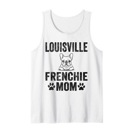 Louisville Frenchie Mom Gift French Bulldog KY Dog Lover Tank Top