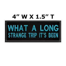 What A Long Strange Trip It's Been Patch Cyan Text 4" x 1.5" Embroidered Iron-on/Sew-on Applique, Biker Badge, Geeks Gamers, Decorative Embroidery Clothing Vest Jackets Jeans, Premium Stitching