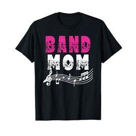 Band Mom Marching Band Mother Of A Band Member T-Shirt