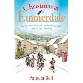 Christmas at Emmerdale: a nostalgic war-time read (Emmerdale, Book 1)