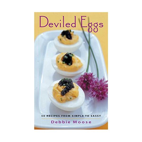Deviled Eggs: 50 Recipes from Simple to Sassy (50 Series)