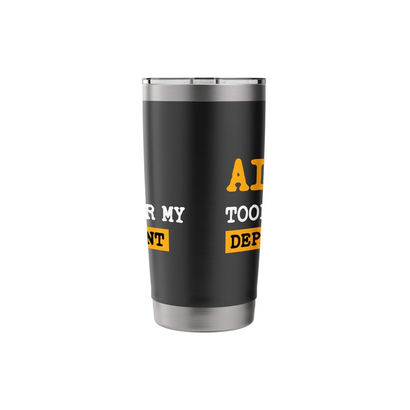 Artificial Intelligence Funny AI Took Over My Department Stainless Steel