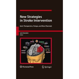 New Strategies in Stroke Intervention: Ionic Transporters, Pumps, and New Channels