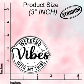 (3Pcs) Weekend Vibes with My Tribe Sticker Fun Friendship Stickers Cute Weekend Vibes Gifts Waterproof Vinyl Decals for Laptop Tumbler Travel Outdoor Adventure Size 3" x 2.8"