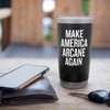 Make America Arcane Again Stainless Steel Insulated Tumbler