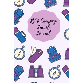 RV and Camping Travel Journal:: 120 lined journal diary pages waiting to be filled with your memories and experiences.