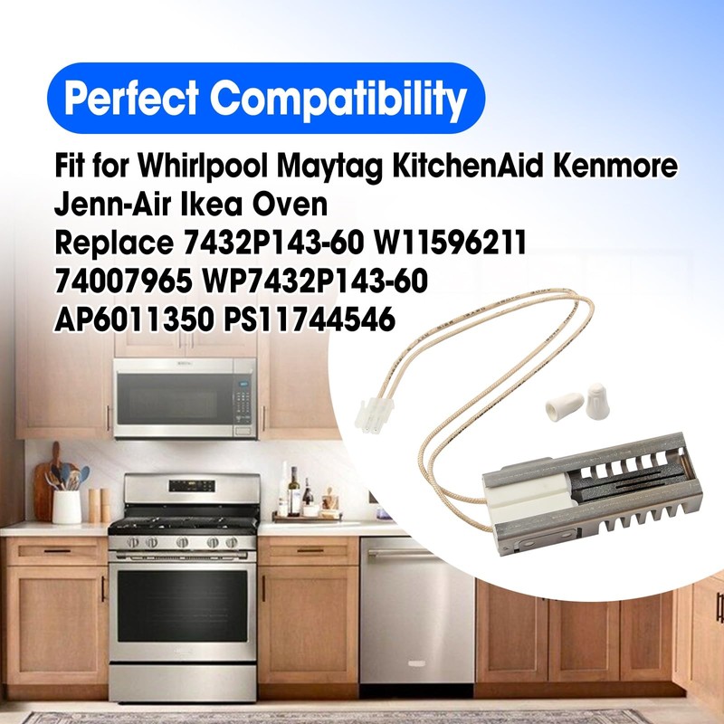W11596211 Upgraded Gas Range Oven Igniter Replace P7432P143-60 74007965 WP7432P143-60