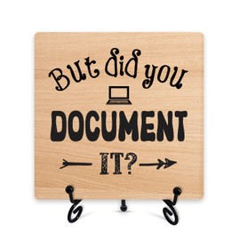 Funny Office Decor, Office Desk Accessories, But Did You Document It Wood Plaque Decor Sign, Office Decorations For Work, Coworker Gifts For Women Man, Home Office Decorations For Desk Table Shelf -08