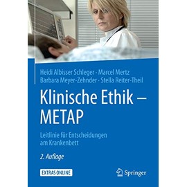 Klinische Ethik - METAP: Leitlinie für Entscheidungen am Krankenbett