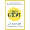 Feeling Great: The Revolutionary New Treatment for Depression and Anxiety