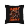Serious About Tarantulas Pet Spider Owner Throw Pillow