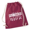 Hippowarehouse Born to Go Pole Dancing Forced to Work Drawstring
