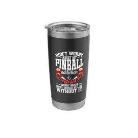 Pinball Player Enthusiast Addicted Gamer Pinballer Stainless Steel Insulated Tumbler