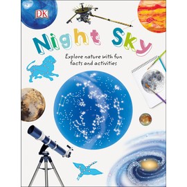 Night Sky: Explore Nature with Fun Facts and Activities (Nature Explorers)