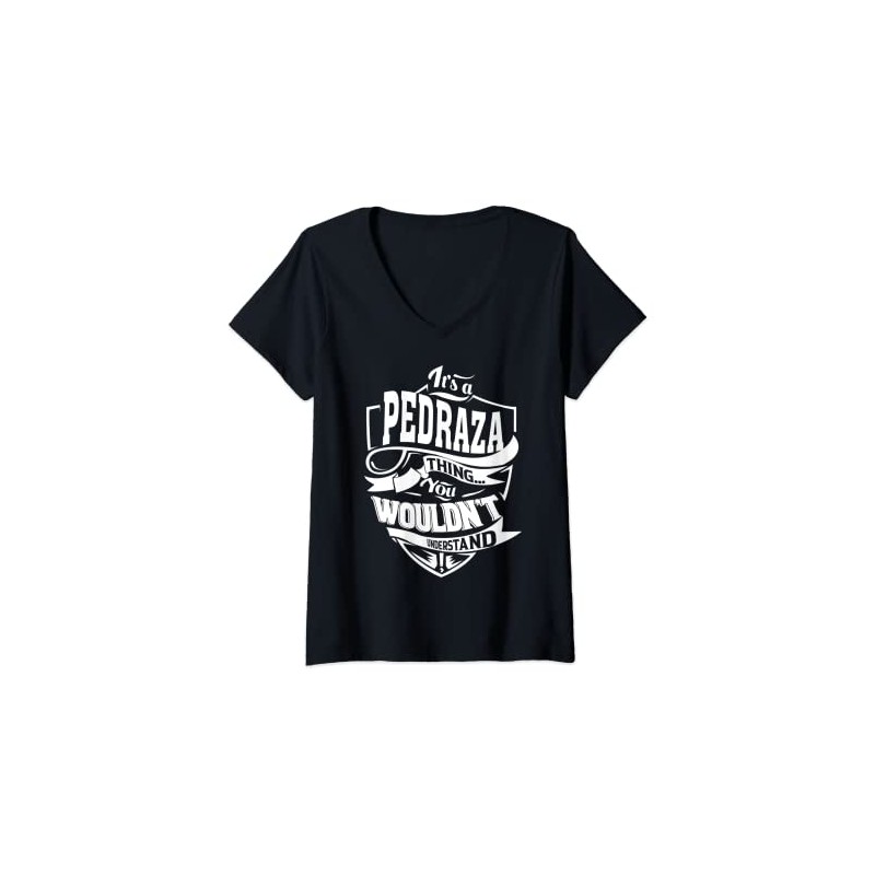 Womens It's a PEDRAZA Thing Gifts V-Neck T-Shirt