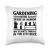 Urban Gardening Gardener Urban Gardener Garden Work Garden Throw Pillow
