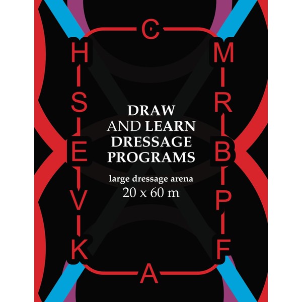 Draw and learn dressage programs. Large dressage arena 20 60