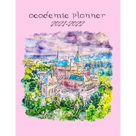 Academic Planner 2021-2022: July 2021-June 2022 Calendar, Weekly and Monthly Planner, Class Schedule and Organize, To Do List, Assignments Tracker, Reading Tracker, Castle Cover Design