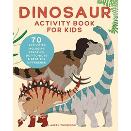 Dinosaur Activity Book for Kids: 70 Activities Including Coloring, Dot-to-Dots & Spot the Difference