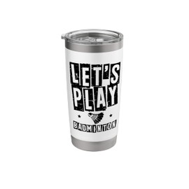 Sorry I Can't Badminton Needs My Attention Stainless Steel Insulated Tumbler