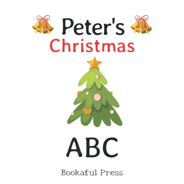 Peter's Christmas ABC: Full color inside with a Christmas ABC