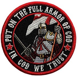 Put On The Full Armor in God We Trust Patch [3.5 X 3.5 inch -Hook Fastener Backing]